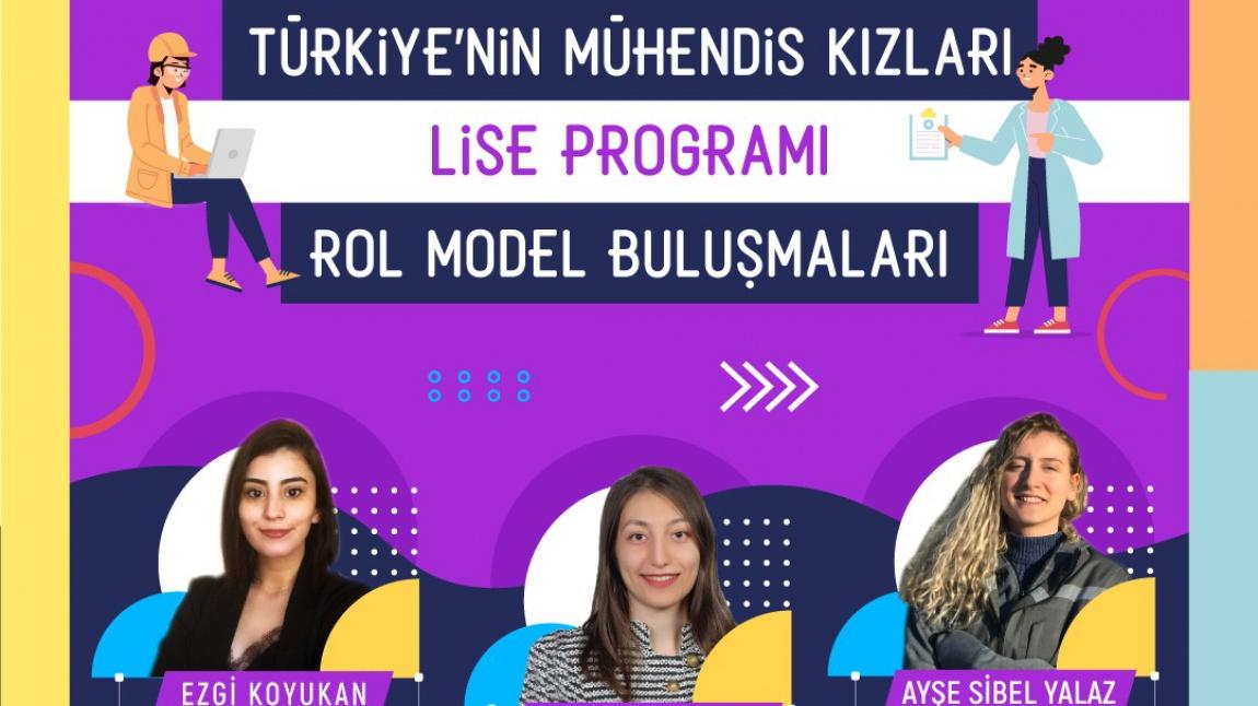 Türkiye'nin Mühendis Kızları Lise Programı Rol Model Buluşmaları 