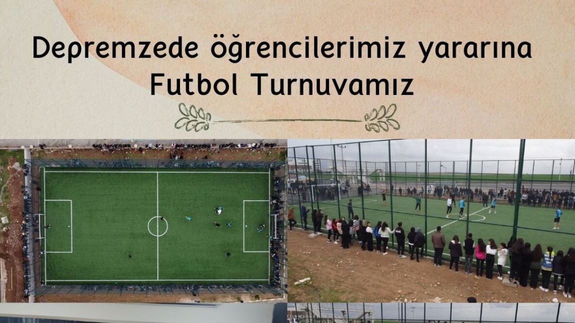 Depremden etkilenen  Öğrencilerimiz Yararına Futbol Turnusı Düzenledik